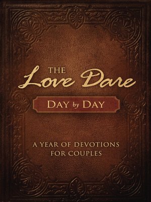cover image of The Love Dare Day by Day: a Year of Devotions for Couples